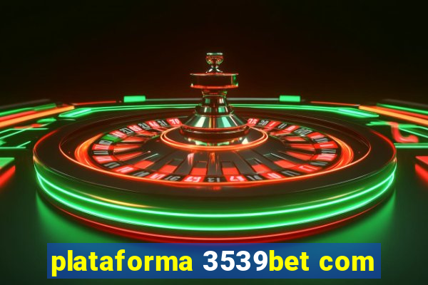 plataforma 3539bet com